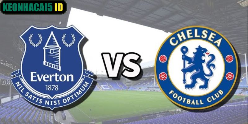 Nhận Định Kèo Everton Vs Chelsea Ngày 22/3 Lúc 00:30 1 Nhận Định Kèo Everton Vs Chelsea Ngày 22/3 Lúc 00:30