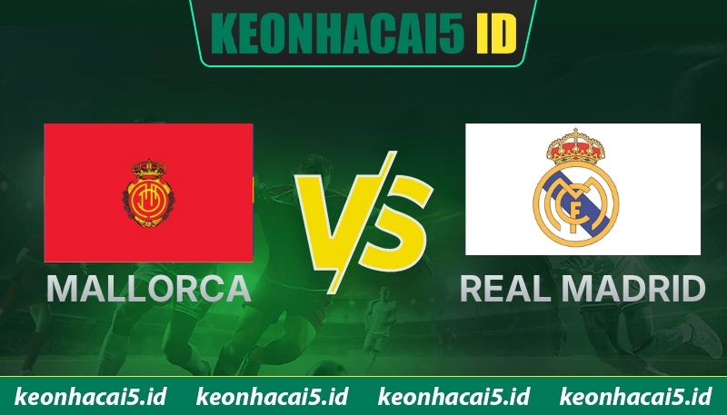 Soi Kèo Mallorca Vs Real Madrid Vào 21h15 Ngày 04/04 1 Soi Kèo Mallorca Vs Real Madrid Vào 21h15 Ngày 04/04