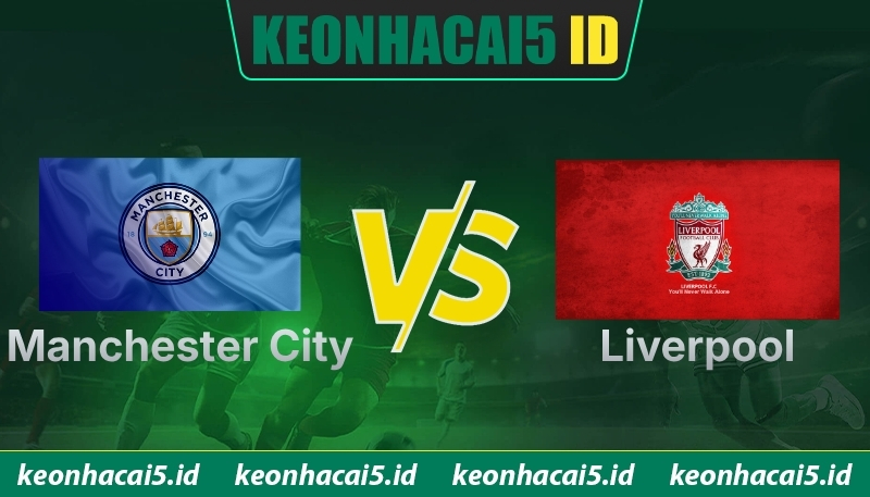 Nhận Định Manchester City Vs Liverpool Lúc 18H45 Ngày 04/04