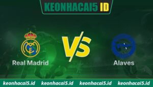 Nhận Định Real Madrid Vs Alaves Lúc 2H30 Ngày 22/04 - La Liga